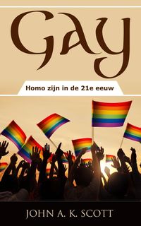 Bild vom Artikel Gay: Homo zijn in de 21e eeuw vom Autor John A. K. Scott