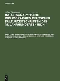 Produktbild: Das Jahrhundert (1856-1859); Deutsches Magazin (1861-1863); Freya (1861-1867); Orion (1863-1864); Deutsche Warte (1871-1875); Der Salon (1868-1890)