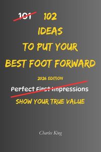 Produktbild: 102 Ideas To Put Your Best Foot Forward