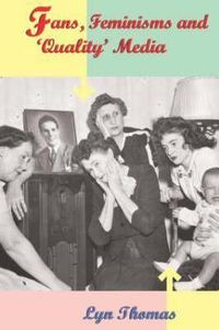 Produktbild: Fans, Feminisms and 'Quality' Media