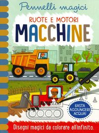 Produktbild: Macchine. Ruote e motori. Pennelli magici