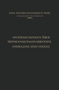 Produktbild: Untersuchungen &uuml;ber Triphenylmethanfarbstoffe Hydrazine und Indole