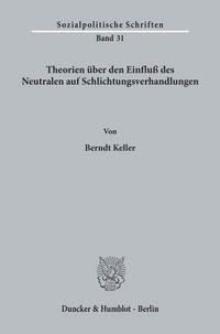 Produktbild: Theorien &uuml;ber den Einflu&szlig; des Neutralen auf Schlichtungsverhandlungen.