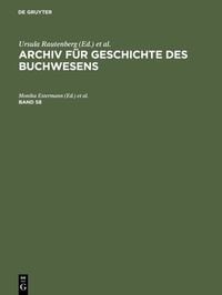 Produktbild: Archiv f&uuml;r Geschichte des Buchwesens / Archiv f&uuml;r Geschichte des Buchwesens. Band 58