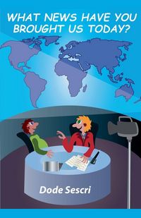Produktbild: What News Have You Brought Us Today?