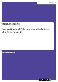 Produktbild: Integration und F&uuml;hrung von Mitarbeitern der Generation Z