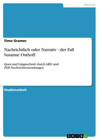 Produktbild: Nachrichtlich oder Narrativ - der Fall Susanne Osthoff