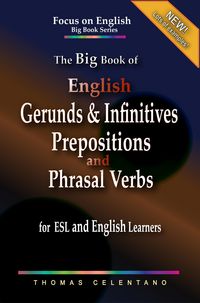 Produktbild: The Big Book of English Gerunds & Infinitives, Prepositions, and Phrasal Verbs for ESL and English Learners