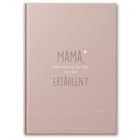 Produktbild: Mama, was kannst du mir von dir erz&auml;hlen?