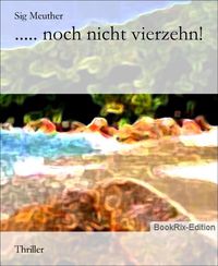 Produktbild: ..... noch nicht vierzehn!