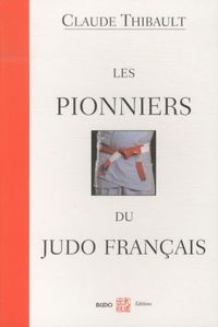 Produktbild: Les pionniers du judo fran&ccedil;ais