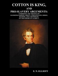 Produktbild: Cotton is King, and Pro-Slavery Arguments