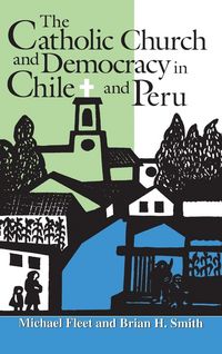 Produktbild: The Catholic Church and Democracy in Chile and Peru