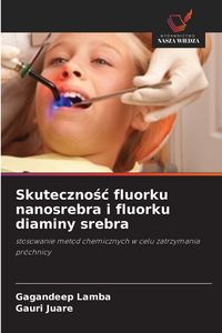 Produktbild: Skuteczno&iquest;&iquest; fluorku nanosrebra i fluorku diaminy srebra