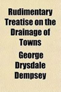 Produktbild: Rudimentary Treatise on the Drainage of Towns