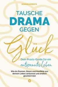 Produktbild: Tausche Drama gegen Gl&uuml;ck