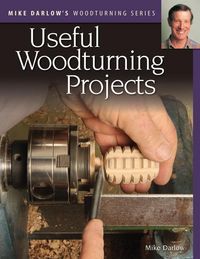 Produktbild: Mike Darlow's Woodturning Series: Useful Woodturning Projects