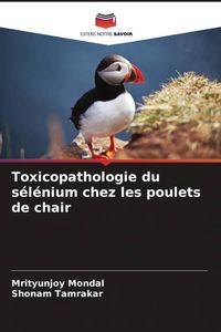 Produktbild: Toxicopathologie du s&eacute;l&eacute;nium chez les poulets de chair