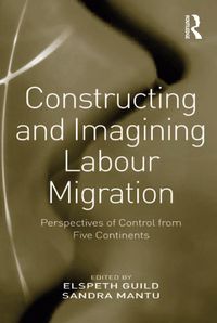 Produktbild: Constructing and Imagining Labour Migration