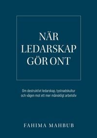 Produktbild: N&auml;r ledarskap g&ouml;r ont