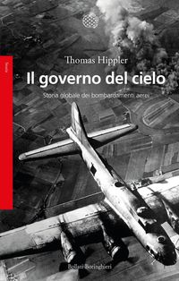 Produktbild: Il governo del cielo. Storia globale dei bombardamenti aerei