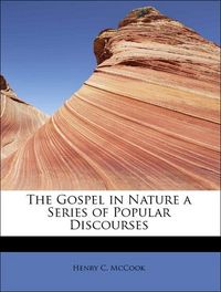 Produktbild: McCook, H: Gospel in Nature  a Series of Popular Discourses