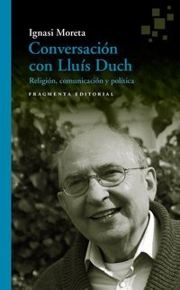 Produktbild: Conversaci&oacute;n con Llu&iacute;s Duch : Religi&oacute;n, comunicaci&oacute;n y pol&iacute;tica