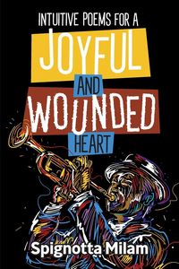 Produktbild: Intuitive Poems for a Joyful and Wounded Heart