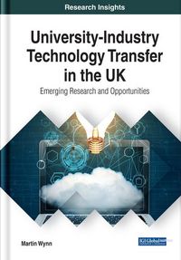 Produktbild: University-Industry Technology Transfer in the UK: Emerging Research and Opportunities