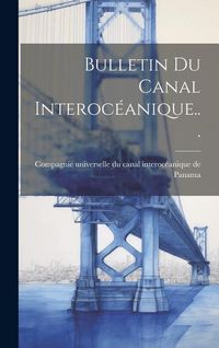 Produktbild: Bulletin Du Canal Interoc&eacute;anique...