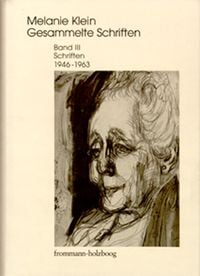 Produktbild: Melanie Klein: Gesammelte Schriften / Band III: Schriften 1946&ndash;1963
