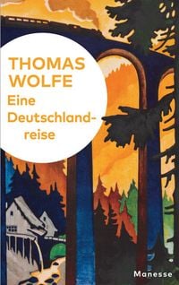 Bild vom Artikel Eine Deutschlandreise vom Autor Thomas Wolfe