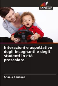 Produktbild: Interazioni e aspettative degli insegnanti e degli studenti in et&agrave; prescolare