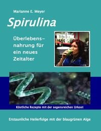 Produktbild: Spirulina &Uuml;berlebensnahrung f&uuml;r ein neues Zeitalter