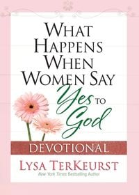 Produktbild: What Happens When Women Say Yes to God Devotional