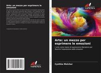 Produktbild: Arte: un mezzo per esprimere le emozioni