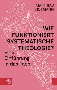Produktbild: Wie funktioniert Systematische Theologie?