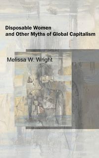 Produktbild: Disposable Women and Other Myths of Global Capitalism