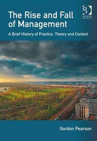 Produktbild: Pearson, G: The Rise and Fall of Management