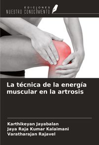 Produktbild: La t&eacute;cnica de la energ&iacute;a muscular en la artrosis