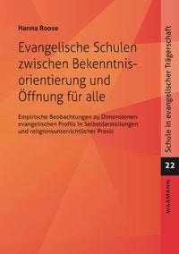Produktbild: Evangelische Schulen zwischen Bekenntnisorientierung und &Ouml;ffnung f&uuml;r alle