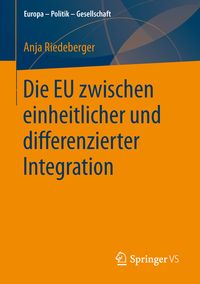 Produktbild: Die EU zwischen einheitlicher und differenzierter Integration