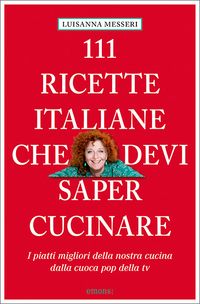 Produktbild: 111 Ricette Italiane che devi proprio conoscere
