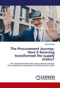 Produktbild: The Procurement Journey: How E-Sourcing transformed the supply chains?