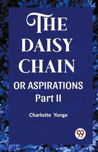 Produktbild: The Daisy Chain Or Aspirations Part-Ii