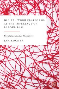 Produktbild: Digital Work Platforms at the Interface of Labour Law