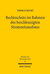 Produktbild: Rechtsschutz im Rahmen des beschleunigten Stromnetzausbaus