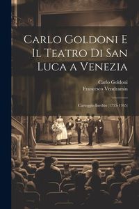 Produktbild: Carlo Goldoni E Il Teatro Di San Luca a Venezia