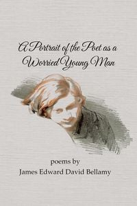 Produktbild: A Portrait of the Poet as a Worried Young Man