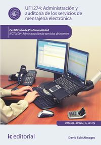 Produktbild: Administraci&oacute;n y auditor&iacute;a de los servicios de mensajer&iacute;a electr&oacute;nica. IFCT0509
